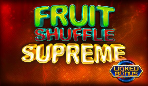 Fruit Shuffle Supreme